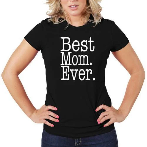 Best Mom Ever Women T-Shirt